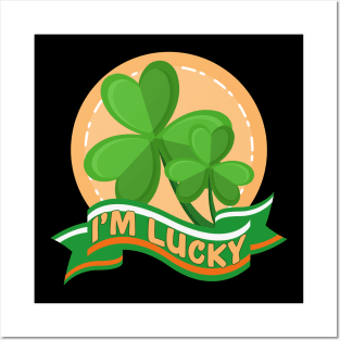 I'm Lucky Shamrock St. Patrick's Day Posters and Art